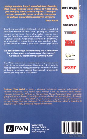 To żyje. Sztuczna inteligencja. Od logicznego fortepianu po zabójcze roboty - Toby Walsh [KSIĄŻKA]