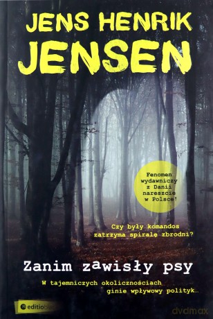 Zanim zawisły psy - Jens Henrik Jensen [KSIĄŻKA]