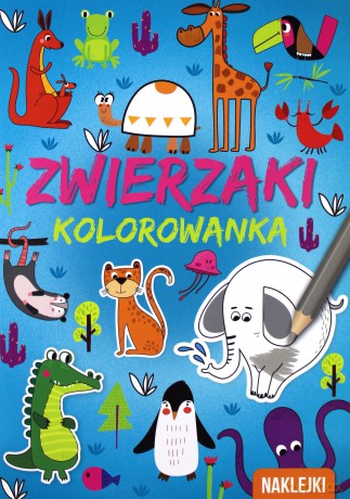 Zwierzaki. Kolorowanka A4 [KSIĄŻKA]