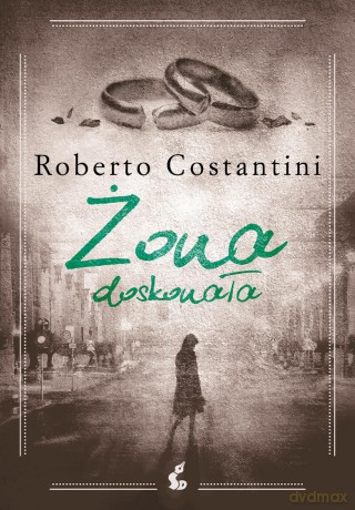Żona doskonała - Roberto Costantini [KSIĄŻKA]