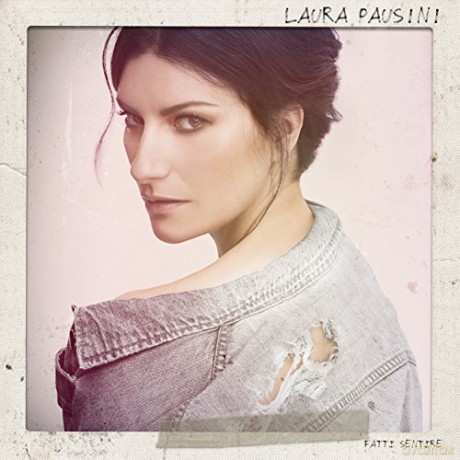 Laura Pausini: Fatti Sentire [CD]