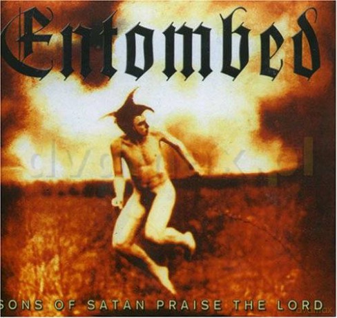 Entombed: Sons Of Satan Praise The Lord (digipack) [CD]