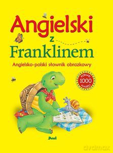 Angielski z Franklinem. Angielsko-polski słownik obrazkowy [KSIĄŻKA]