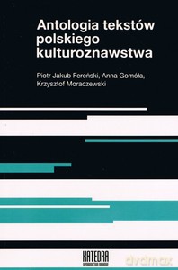 Antologia tekstów polskiego kulturoznawstwa [KSIĄŻKA]