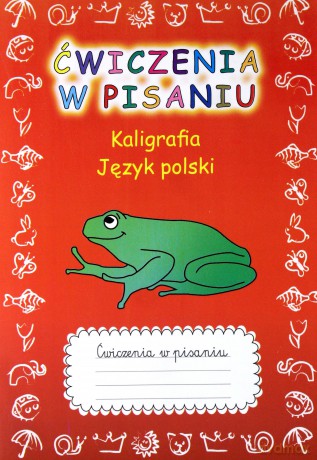 Ćwiczenia w pisaniu. Kaligrafia. Język polski - Beata Guzowska [KSIĄŻKA]