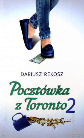 Pocztówka z Toronto (Tom 2) - Dariusz Rekosz [KSIĄŻKA]
