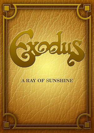 Exodus: A Ray Of Sunshine [DVD]