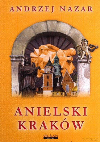 Anielski Kraków - Andrzej Nazar [KSIĄŻKA]