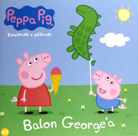Balon George. Świnka Peppa Książeczki z półeczki (Tom 49) [KSIĄŻKA]