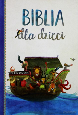 Biblia dla dzieci [KSIĄŻKA]