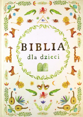 Biblia dla dzieci [KSIĄŻKA]