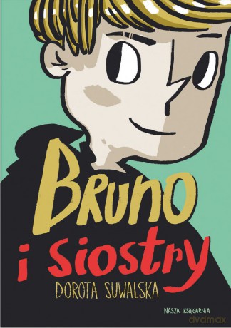 Bruno i siostry - Dorota Suwalska [KSIĄŻKA]