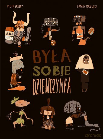 Była sobie dziewczynka - Piotr Dobry [KSIĄŻKA]