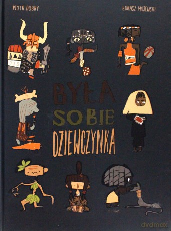 Była sobie dziewczynka - Piotr Dobry [KSIĄŻKA]