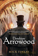 Detektyw Arrowood - Mick Finlay [KSIĄŻKA]