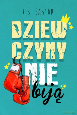 Dziewczyny nie biją - T.S. Easton [KSIĄŻKA]