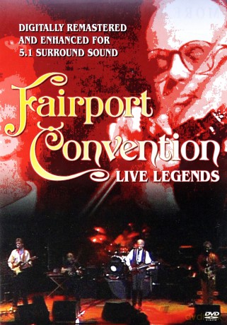 Fairport Convention: Live Legends [DVD]
