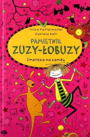 Impreza na zamku. Pamiętnik Zuzy Łobuzy (Tom 10) - Alice Pantermuller [KSIĄŻKA]