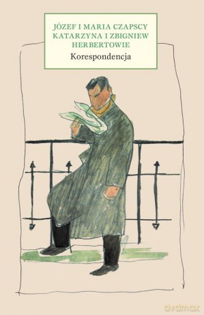Józef i Maria Czapscy Katarzyna i Zbigniew Herbertowie. Korespondencja [KSIĄŻKA]