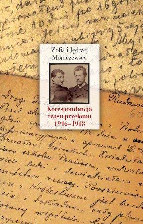 Korespondencja czasu przełomu 1916-1918 - Zofia Moraczewska [KSIĄŻKA]