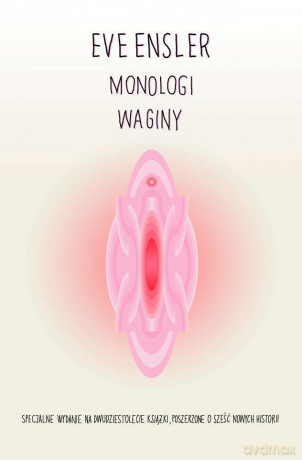 Monologi waginy - Eve Ensler [KSIĄŻKA]