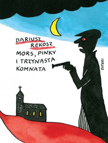Mors Pinky i trzynasta komnata - Dariusz Rekosz [KSIĄŻKA]