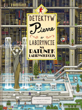 Na ratunek. Labiryntopolis. Detektyw Pierre w labiryncie - Chihiro Maruyama [KSIĄŻKA]