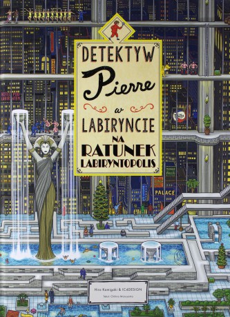 Na ratunek. Labiryntopolis. Detektyw Pierre w labiryncie - Chihiro Maruyama [KSIĄŻKA]