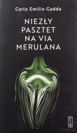 Niezły pasztet na via Merulana - Gadda Carlo Emilio [KSIĄŻKA]