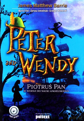 Peter and Wendy. Piotruś Pan do nauki angielskiego - James Matthew Barrie [KSIĄŻKA]