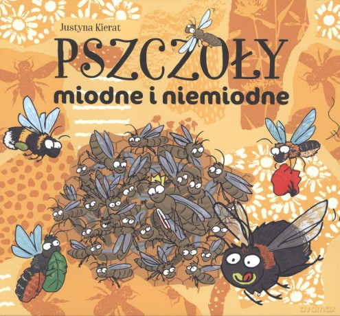 Pszczoły miodne i niemiodne - Justyna Kierat [KSIĄŻKA]