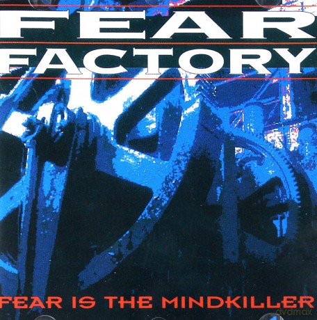 Fear Factory: Fear Is The Mindkiller [CD]