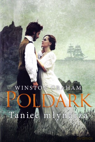 Taniec młynarza. Dziedzictwo Rodu Poldarków (Tom 9) - Winston Graham [KSIĄŻKA]