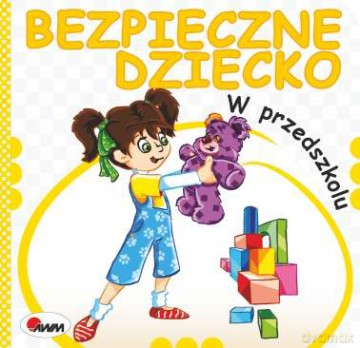 W przedszkolu. Bezpieczne dziecko - Andrzej Chalecki [KSIĄŻKA]