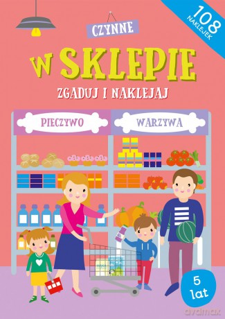 W sklepie. Zgaduj i naklejaj - Agnieszka Biela [KSIĄŻKA]