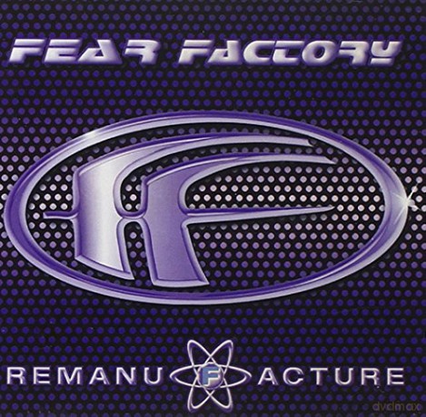 Fear Factory: Remanufacture [CD]