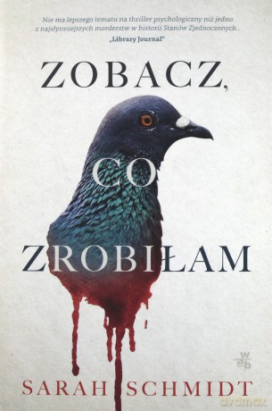 Zobacz co zrobiłam - Sarah Schmidt [KSIĄŻKA]