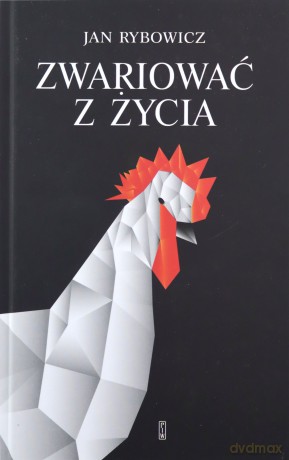 Zwariować z życia - Jan Rybowicz [KSIĄŻKA]