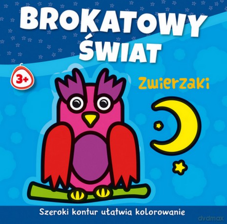Zwierzaki. Brokatowy świat - Agnieszka Michalska [KSIĄŻKA]