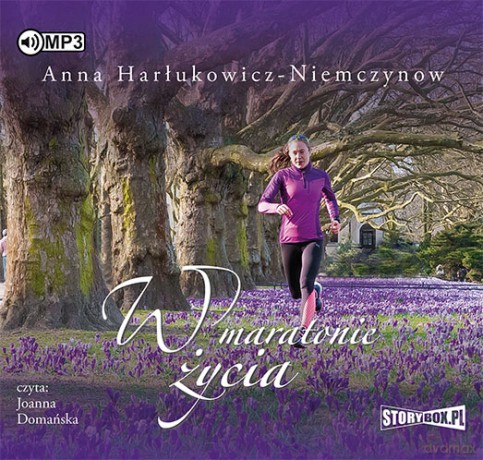 W maratonie życia - Anna Harłukowicz-Niemczynow [AUDIOBOOK]
