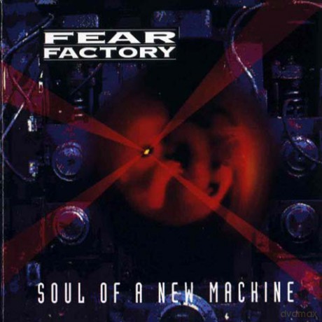 Fear Factory: Soul Of A New Machine [CD]