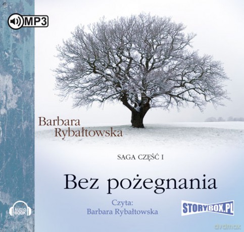 Bez pożegnania. Saga część I - Barbara Rybałtowska [AUDIOBOOK]