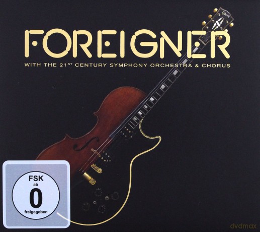 Foreigner: With The 21st Century Orchestra & Chorus (digipack) [CD]+[DVD]