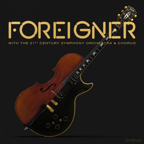 Foreigner: With The 21st Century Orchestra & Chorus [2xWinyl]+[CD]+[DVD]