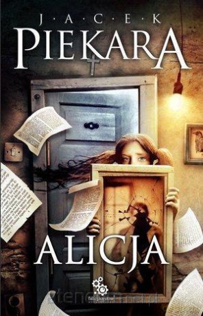 Alicja - Jacek Piekara [KSIĄŻKA]