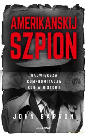 Amerikanskij szpion. Największa kompromitacja KGB - John Barron [KSIĄŻKA]