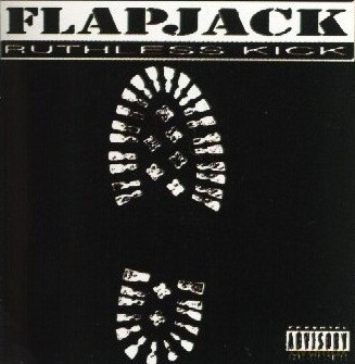 Flapjack: Ruthless Kick [CD]