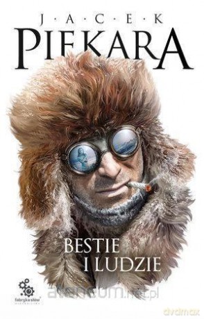 Bestie i ludzie - Jacek Piekara [KSIĄŻKA]
