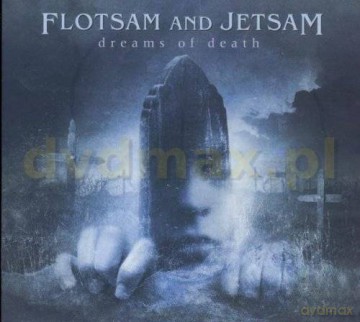 Flotsam And Jetsam: Dreams Of Death (Remastered) (digipack) [CD]