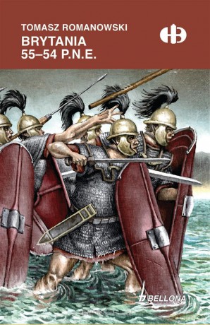 Brytania 55-54 p.n.e. - Tomasz Romanowski [KSIĄŻKA]